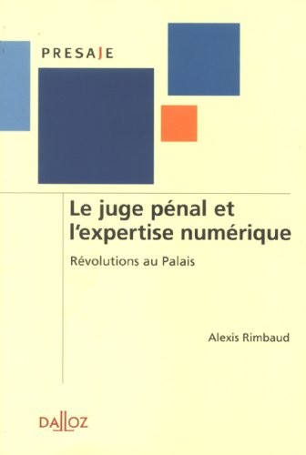Le Juge Pénal et l'Expertise Numérique